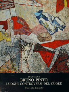 Bruno Pinto. Luoghi controversi del cuore. Ravenna, aprile - maggio …