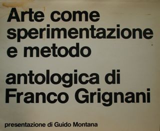 Arte come sperimentazione e metodo.Antologica di Franco Grignani. Roma, 22 …