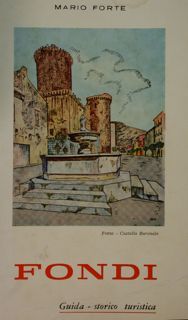 Fondi. Guida - storico turistica.