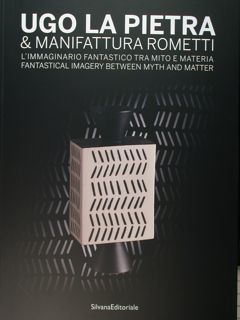 Ugo La Pietra & manifattura Rometti. L'immaginario fantastico tra mito …