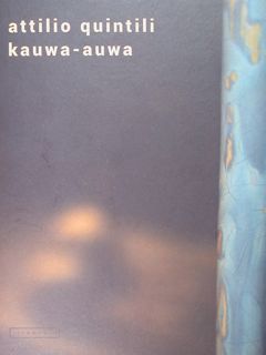 Attilio Quintili. Kuawa - auwa. Terni, Museo Archeologico Caos, 24 …