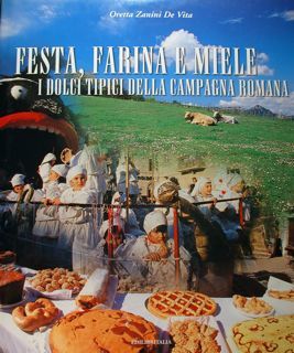 Festa, farina e miele. I dolci tipici della campagna romana. …