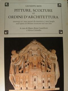 Giuseppe Biffi. Pitture, scolture ed ordini d'Architettura. E narrate co' …
