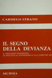 Il segno della devianza. Il linguaggio trasgressivo da Policleto al …