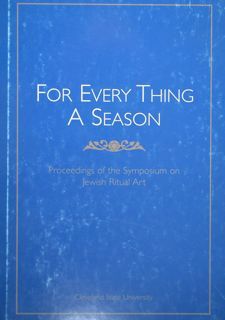 For Every Thing a Season. Proceedings of the Symposium on …