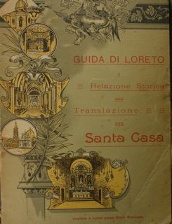 Guida di Loreto e relazione storica sulla Translazione della Santa …