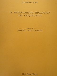 Il rinnovamento tipologico del cinquecento. Estratto da: Padova, case e …