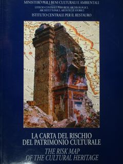 La carta del rischio del patrimonio culturale. The risk map …