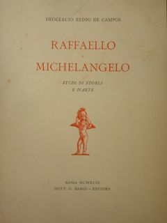 Raffaello e Michelangelo. Studi di Storia e d'Arte.