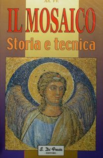 Il mosaico storia e tecnica.