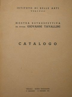 Mostra retrospettiva del pittore Giovanni Tavallini. Vercelli, 19 maggio - …
