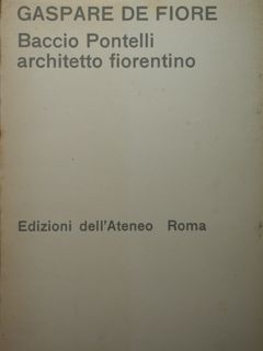 Baccio Pontelli architetto fiorentino.