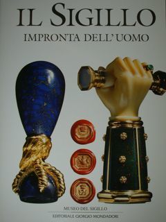 Il Sigillo impronta dell'uomo. La Spezia,Museo del Sigillo.