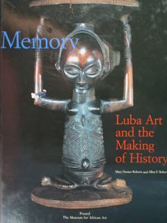 Memory. Luba Art and the Making of History.