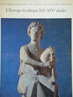 L'Europe Gothique XIIe XIVe siecles. Paris, 2 avril - 1er …