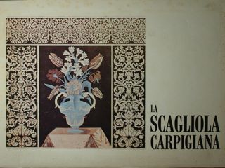 La Scagliola carpigiana. I Mostra Nazionale,dell'arte della Scagliola Carpigiana, carpo, …