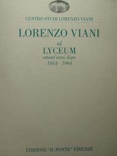Centro Studi Lorenzo Viani. Lorenzo Viani al Lyceum ottant'anni dopo …