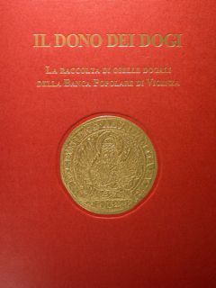 Il Dono dei Dogi. La raccolta di Oselle Dogali della …
