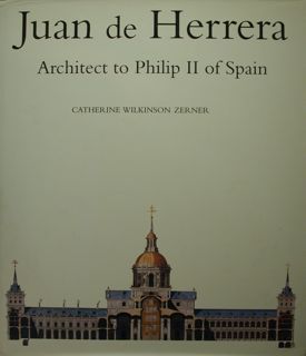 Juan de Herrera. Architect to Philip II of Spain.