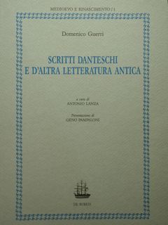 Domenico Guerri. Scritti danteschi e d'altra letteratura antica.