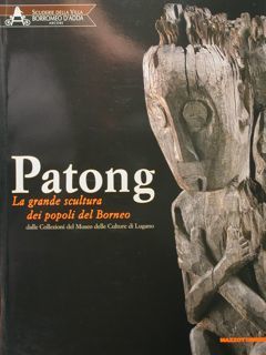 Patong. La grande scultura dei popoli del Borneo dalle Collezioni …