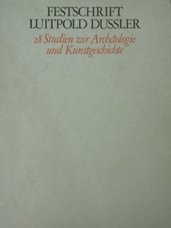 Festschrift Luitpold Dussler. 28 Studien zur Archaeologie und Kunstgeschichte.
