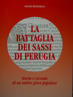 LA BATTAGLIA DEI SASSI DI PERUGIA. Storia e vicende di …