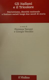 Gli italiani e il tricolore. Patriottismo, identità nazionale e fratture …