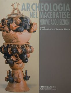 Archeologia nel maceratese: nuove acquisizioni.