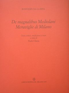 De magnalibus Mediolani. Meraviglie di Milano.