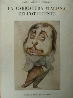 La caricatura italiana dell'ottocento con uno studio biobibliografico di GEC …