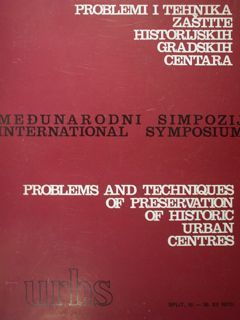 problemi e tehnika zastite historijskih Gradskih Centara. Medunarodni simpozij/International symposium. …