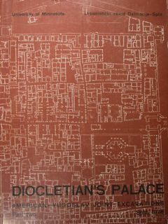 Diocletian's Palace. Joint excavations in sotheat qarter. Parte one /Diocletian's …