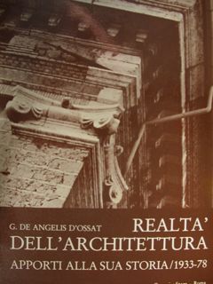 Realtà dell'Architettura. Apporti alla sua storia/1933-78.