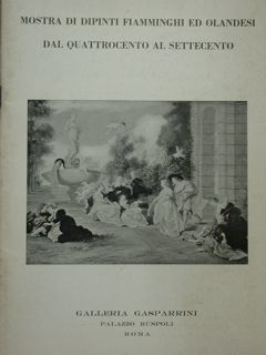 Mostra di dipinti fiamminghi ed olandesi dal quattrocento al settecento. …