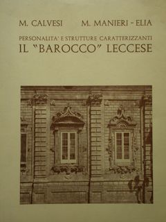 Personalità' e strutture caratterizzanti. IL 'BAROCCO' LECCESE.
