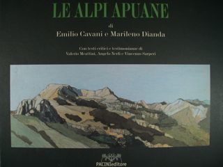 Le Alpi Apuane di Gavani Emilio e Dianda Marileno.