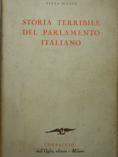 STORIA TERRIBILE DEL PARLAMENTO ITALIANO
