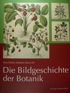 Die Bildgeschichte der Botanik. Pflanzendarstellung aus vier Jahrhunderten in der …