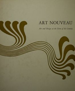 Art Nouveau. Art and Design at the Turn of the …