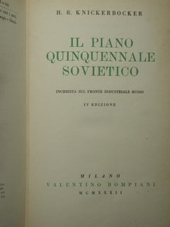 IL PIANO QUINQUENNALE SOVIETICO. INCHIESTA SUL FRONTE INDUSTRIALE RUSSO.