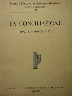 LA CONCILIAZIONE (1923-I - 1931-IX E.F.).