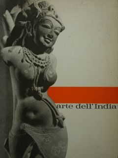 Cinquemila anni di Arte dell'India. Roma, Palazzo Venezia, dicembre 1960 …