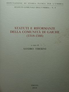 Statuti e Riformanze della Comunità di Gaiche (1318-1566).