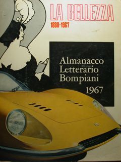 Almanacco Letterario Bompiani 1967. La Bellezza 1880-1967.