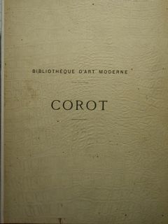 Camille Corot suivi d'un appendice par Alfred Robaut avec le …