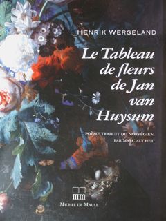 Le Tableau de fleurs de Jan van Huysum. Poeme traduit …