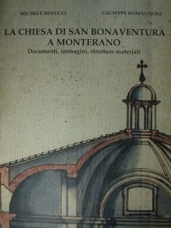 La chiesa di San Bonaventura a Monterano. Documenti, immagini, strutture …