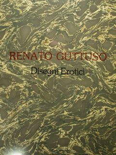 Renato Guttuso. Disegni erotici.