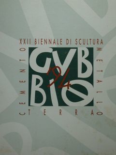 GUBBIO. XXII Biennale di scultura. 23 Luglio - 16 ottobre …